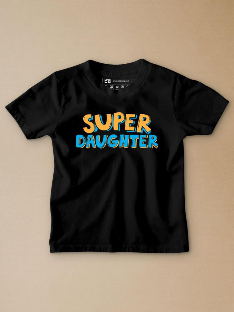 Super Daughter Half Sleeves Kids T-shirt Black